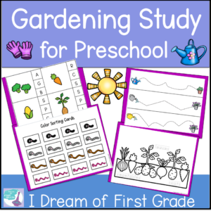 Gardening Unit Study for Preschool Printable Centers